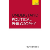 Understand Political Philosphy by Mel R. Thompson